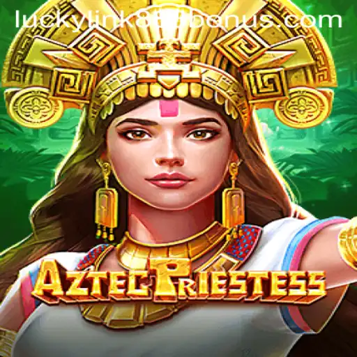 Discover the Thrill of AztecPriestess at LuckyLink888 Casino
