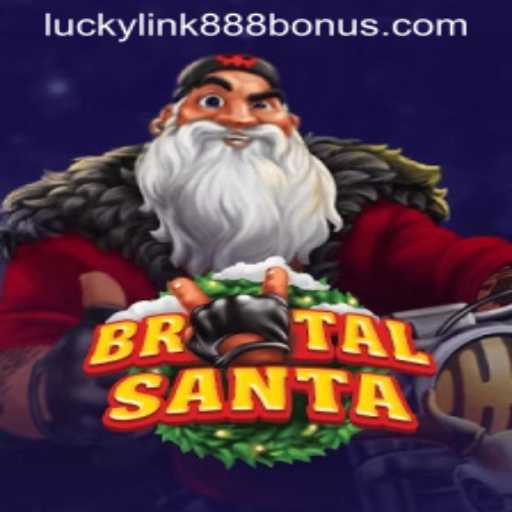 BrutalSanta: A Thrilling Game Experience at LuckyLink888 Casino
