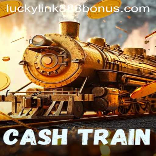 CashTrain: Your Ticket to Jackpot Wins at LuckyLink888 Casino