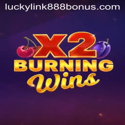 Discover the Exciting World of BurningWinsX2 at LuckyLink888 Casino