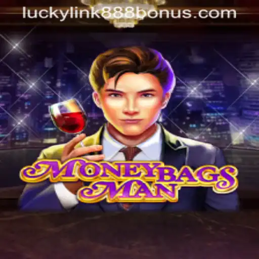 Exploring the Thrills of MoneybagsMan at LuckyLink888 Casino