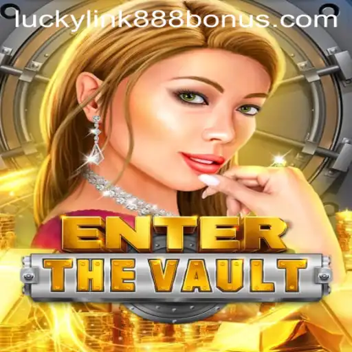 Unveiling EntertheVault at LuckyLink888 Casino