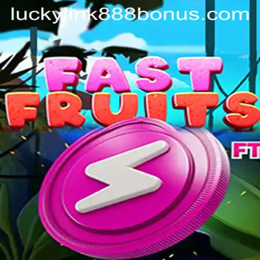 FastFruits: A Juicy Adventure at LuckyLink888 Casino