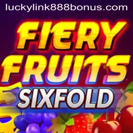 Unveiling FieryFruitsSixFold at LuckyLink888 Casino