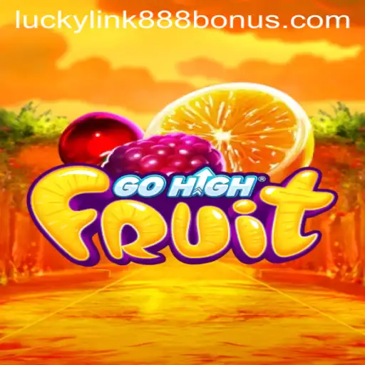 Discover the Thrills of GoHighFruit at LuckyLink888 Casino