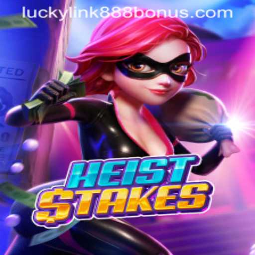 HeistStakes: The Thrilling Adventure Unfolding at LuckyLink888 Casino