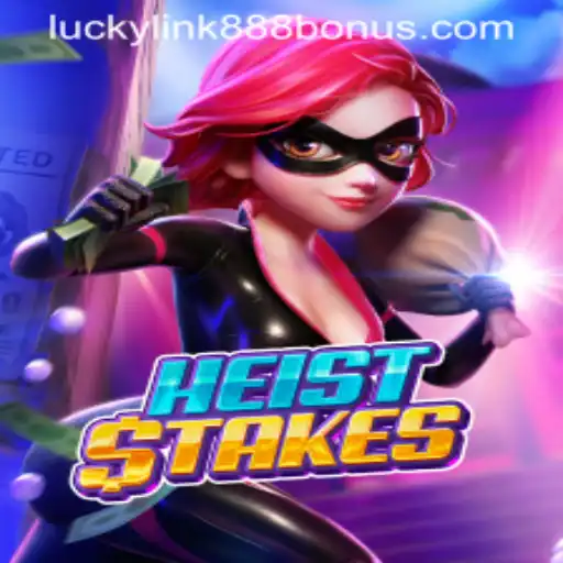 HeistStakes: The Thrilling Adventure Unfolding at LuckyLink888 Casino