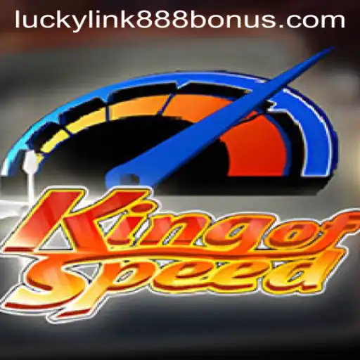 Exploring the Thrills of KingofSpeed at LuckyLink888 Casino