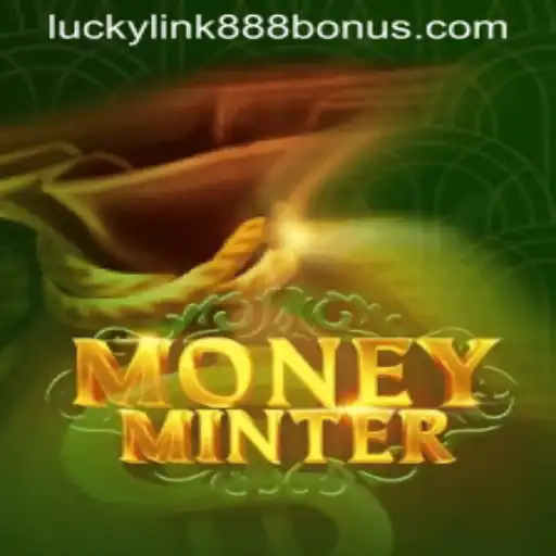 Discover the Excitement of MoneyMinter at LuckyLink888 Casino