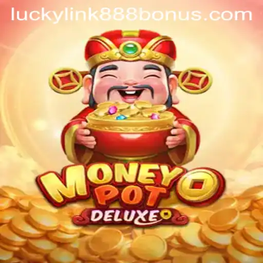 MoneyPotDELUXE: A New Era in Gaming at LuckyLink888 Casino