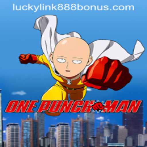 Exploring the Thrilling World of OnePunchMan at LuckyLink888 Casino