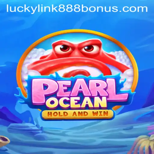 Discover the Thrilling World of PearlOcean at LuckyLink888 Casino