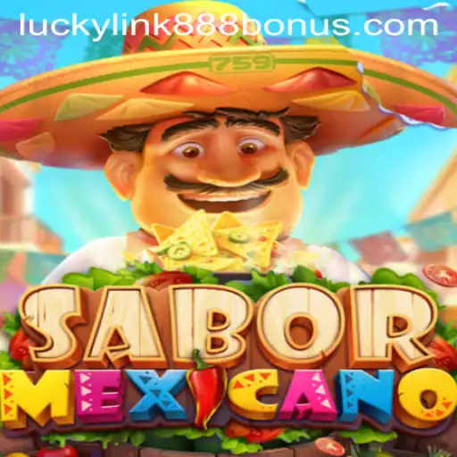 Discover the Vibrant World of SaborMexicano at LuckyLink888 Casino