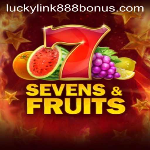 SevensFruits: A Thrilling Experience at LuckyLink888 Casino
