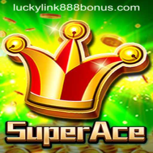 Explore the World of SuperAce at LuckyLink888 Casino