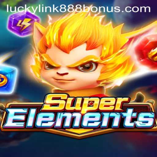 Unveiling SuperElements: A Journey Through Elements at LuckyLink888 Casino