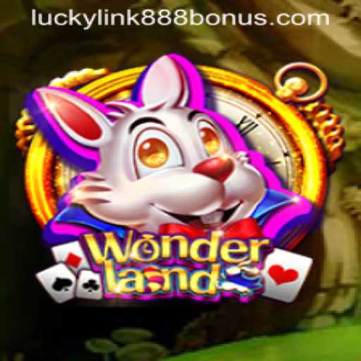 Discover the Excitement of Wonderland at LuckyLink888 Casino